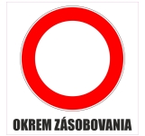 Piktogram ZÁKAZ VJAZDU VOZIDLÁM OKREM ZÁSOBOVANIA