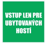 Piktogram VSTUP LEN PRE UBYTOVANÝCH HOSTÍ