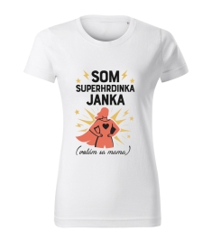 Tričko - SOM SUPERHRDINKA
